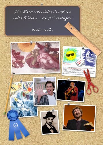 Il 1° Racconto della Creazione nella Bibbia e... un po’ ovunque tonio rollo