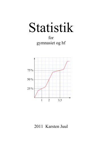 Statistik for gymnasiet og hf, 2011 - Matematik i gymnasiet og hf