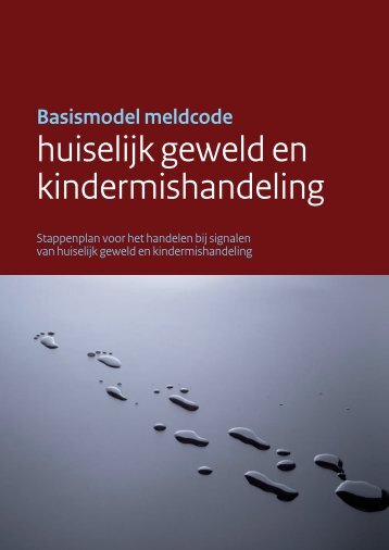 Basismodel meldcode huiselijk geweld en kindermishandeling - Ncj