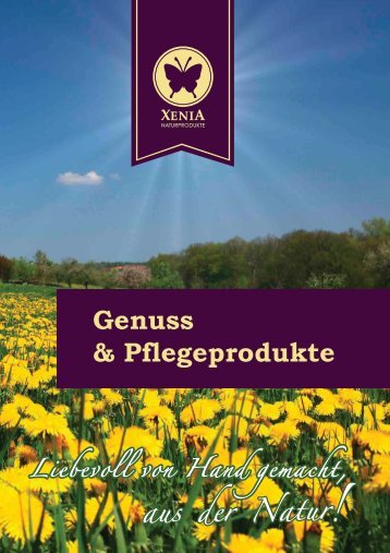 Genuss & Pflegeprodukte - Xenia Naturprodukte