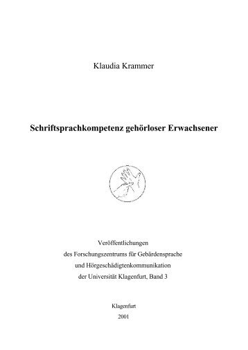 Schriftsprachkompetenz gehörloser Erwachsener - Universität ...