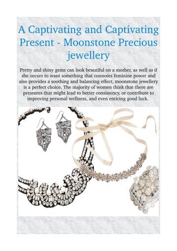 A Captivating and Captivating Present ­ Moonstone Precious jewellery