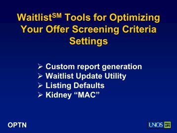 WaitlistSM Tools for Optimizing Your Offer ... - Transplant Pro