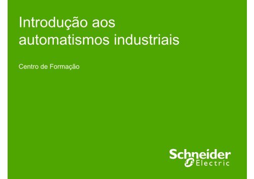 IntroduÃ§Ã£o aos automatismos industriais - Schneider Electric