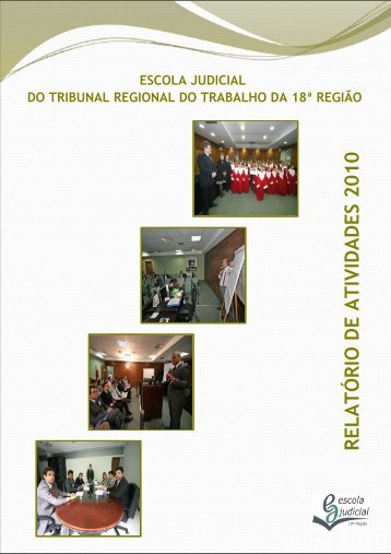 ESCOLA JUDICIAL DO TRIBUNAL REGIONAL ... - cpl@trt18.jus.br.