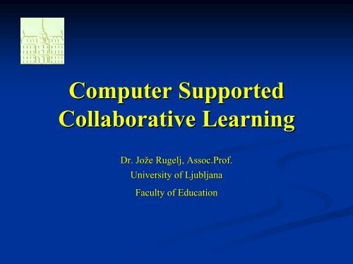 Computer Supported Collaborative Learning - Hrast