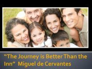 âThe Journey is Better Than the Innâ Miguel de Cervantes