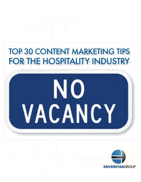 Top 30 Content Marketing Tips for the Hospitality ... - EnVeritas Group