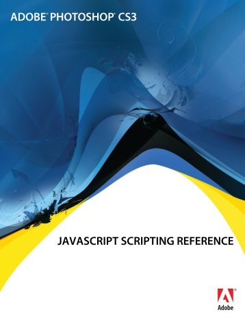 Adobe Photoshop CS3 JavaScript Scripting Reference