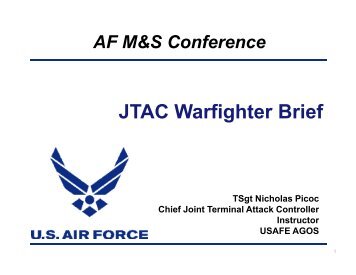 JTAC Warfighter Brief - Air Force Agency for Modeling and Simulation