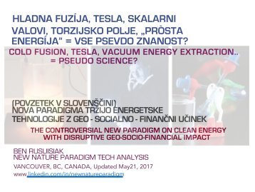 Hladna fuzíja, Tesla, Skalarni valovi, Torzijsko polje, "Brezplačno energije".. = Vse Psevdo znanost?(Povzetek v slovenščini)  /  Cold fusion, Tesla, "Free energy" = Pseudo science?