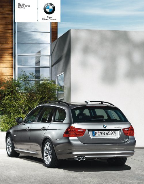 Sheer Driving Pleasure The new BMW Series Touring