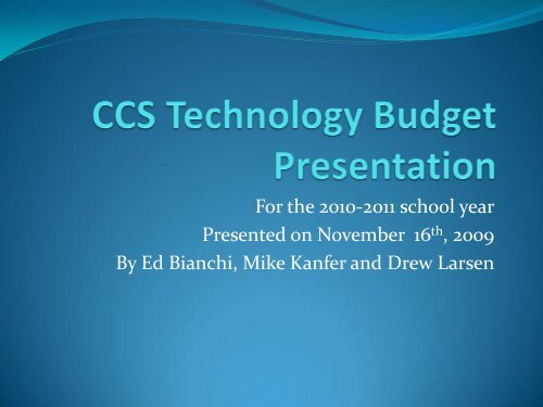 CCS Technology Budget Presentation