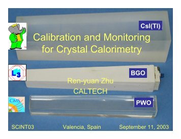 Talk on Calibration and Monitoring for Crystal Calorimetry in SCINT ...