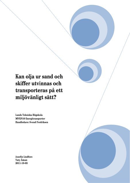 Kan olja ur sand och skiffer utvinnas och transporteras pÃ¥ ett ...