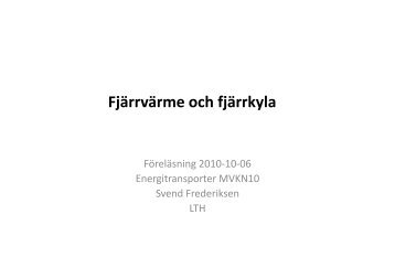 FjÃ¤rrvÃ¤rme och fjÃ¤rrkyla j j y - EnergihushÃ¥llning