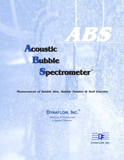 ABS Acoustic Bubble Spectrometer - Dynaflow, Inc.