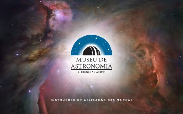 InstruÃ§Ãµes de aplicaÃ§Ã£o da identidade visual - Museu de Astronomia ...