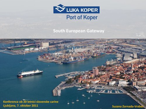 South European Gateway: Suzana Zornada-Vrabec (Port of Koper)