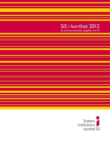 SiS i korthet 2012 - Statens Institutionsstyrelse