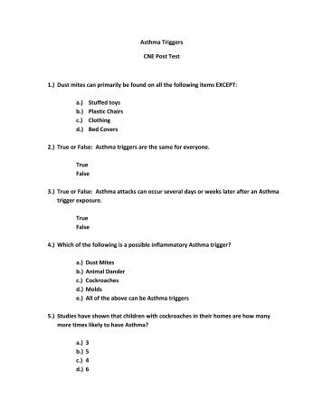 Asthma Triggers CNE Post Test 1.) Dust mites can primarily be ...
