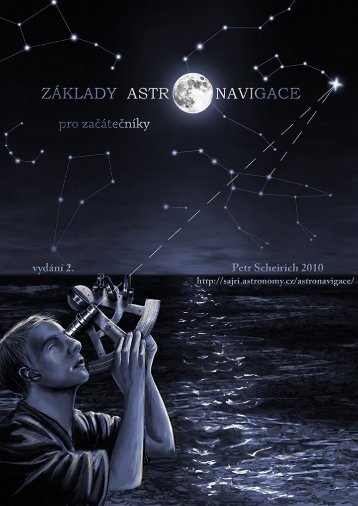 Petr Scheirich: ZÃ¡klady astronavigace pro zaÄÃ¡teÄnÃ­ky