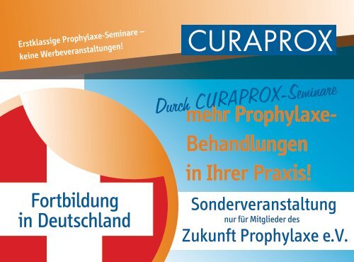 Durch CURAPROX-Seminare Erstklassige ... - Zukunft Prophylaxe eV