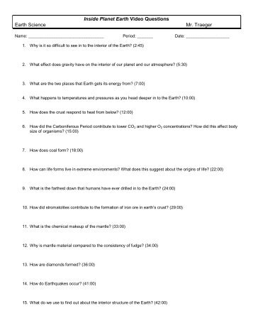 Inside Planet Earth Video Questions Earth Science Mr. Traeger