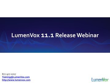 PDF of slides from the 11.1 Release Webinar - LumenVox