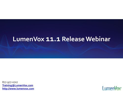 PDF of slides from the 11.1 Release Webinar - LumenVox