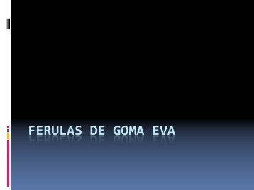 FERULAS DE GOMA EVA - CRMF Albacete