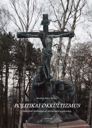 KertÃ©sz-Bakos Ferenc Title: Politikai okkultizmus 10804.pdf ... - MEK