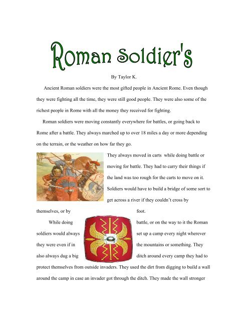 By Taylor K. Ancient Roman soldiers were the most gifted people in ...