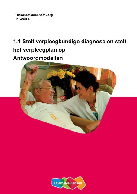 1.1 Stelt verpleegkundige diagnose en stelt het verpleegplan op ...