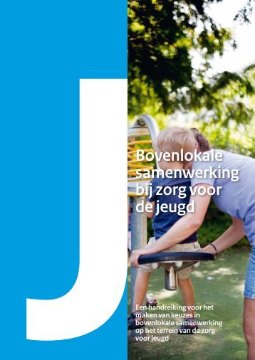 Bovenlokale samenwerking bij zorg voor de jeugd - Hiemstra & De ...