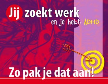 en je hebt ADHD - Werken met een beperking