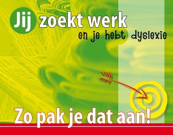 en je hebt dyslexie - Werken met een beperking