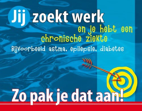 en je hebt een chronische ziekte - Werken met een beperking