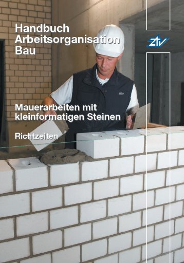 Handbuch Arbeitsorganisation Bau - Zeittechnik-Verlag GmbH