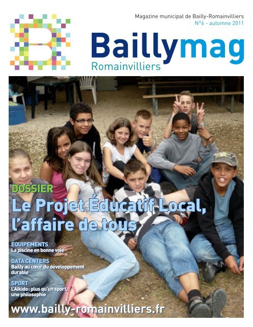 Le Baillymag nÂ°6 - Bailly-Romainvilliers