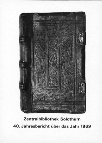 Zentralbibliothek Solothurn 40. Jahresbericht über das Jahr 1969