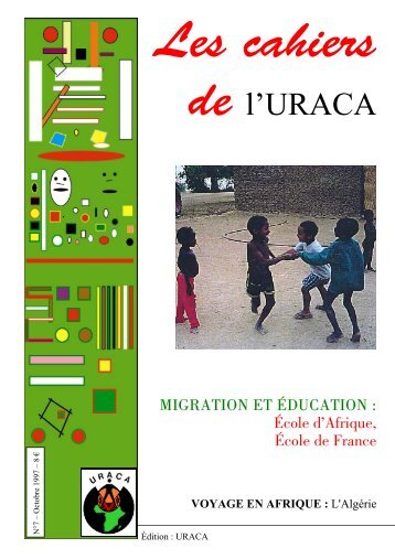 Cahier de l'URACA N° 7 : Migration et éducation, école d'Afrique ...