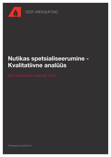 Nutikas spetsialiseerumine - Kvalitatiivne analÃƒÂ¼ÃƒÂ¼s - Arengufond