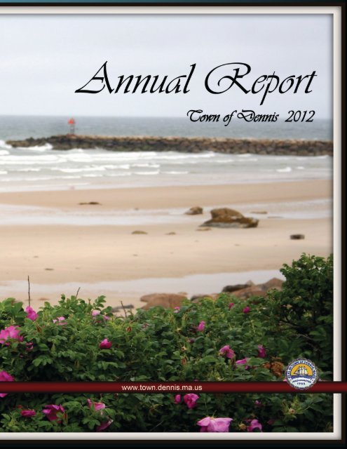 ANNUAL REPORTS - the Town of Dennis