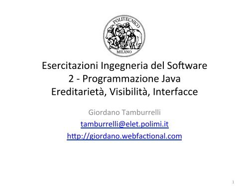 Programmazione Java EreditarietÃ , Visibili - Giordano Tamburrelli ...