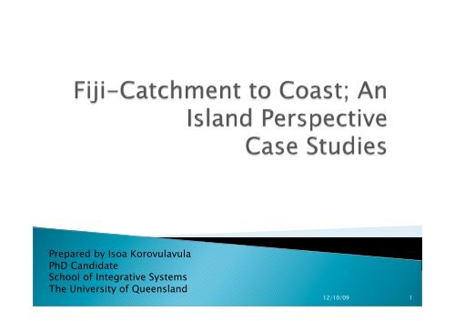 Fiji Catchment to Coast - School of Geography, Planning and ...