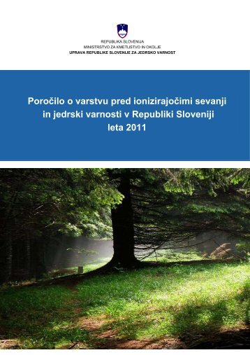 PoroÄilo o varstvu pred ionizirajoÄimi sevanji in jedrski varnosti v ...