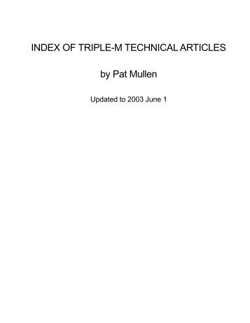 INDEX OF TRIPLE-M TECHNICAL ARTICLES by Pat Mullen