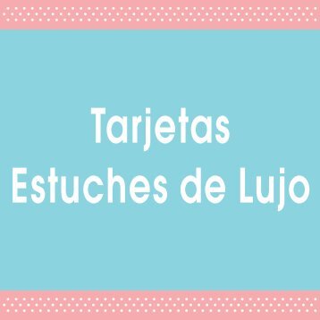 Tarjetas Estuches de Lujo (versión vieja)