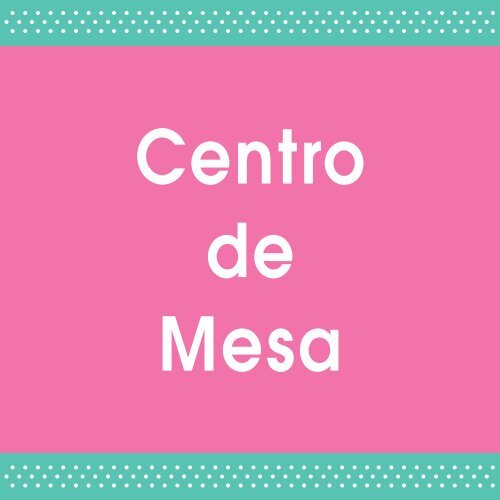 Centro de Mesa (versión vieja)